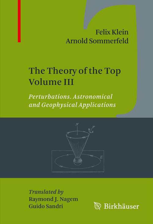 Book cover of The Theory of the Top Volume III: Perturbations. Astronomical and Geophysical Applications (2012)