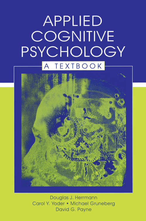 Book cover of Applied Cognitive Psychology: A Textbook (Challenges And Controversies In Applied Cognition Ser.)