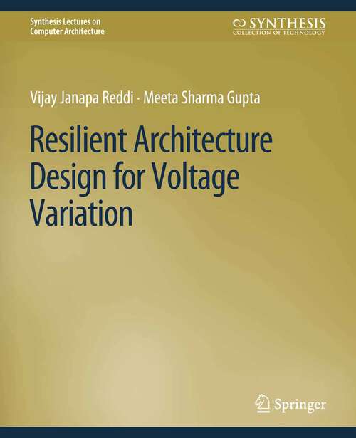 Book cover of Resilient Architecture Design for Voltage Variation (Synthesis Lectures on Computer Architecture)