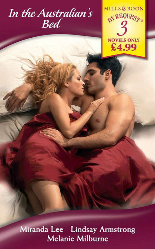 Book cover of In the Australian's Bed: The Passion Price / The Australian's Convenient Bride / The Australian's Marriage Demand (Mills & Boon By Request) (ePub First edition)