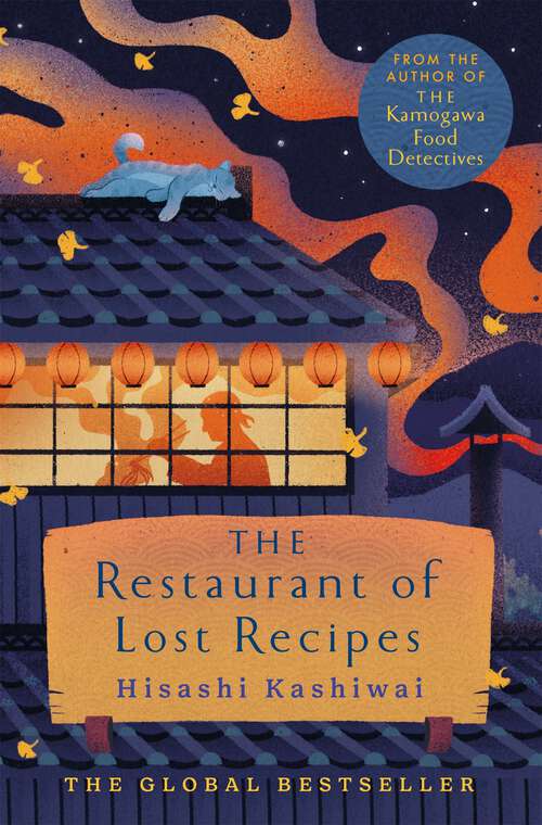 Book cover of The Restaurant of Lost Recipes: The Heart-Warming Japanese Bestseller Perfect for Foodies (The Kamogawa Food Detectives #2)