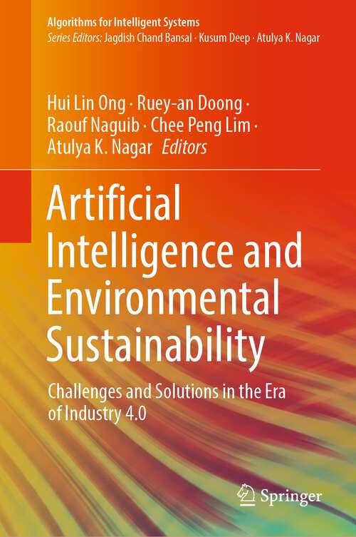 Book cover of Artificial Intelligence and Environmental Sustainability: Challenges and Solutions in the Era of Industry 4.0 (1st ed. 2022) (Algorithms for Intelligent Systems)