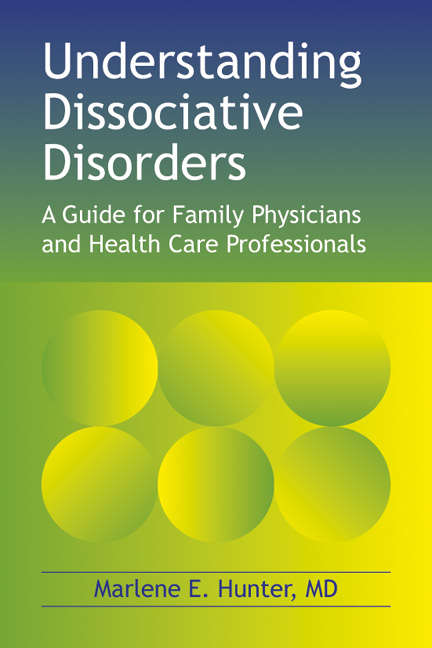 Book cover of Understanding Dissociative Disorders: A guide for family physicians and health care professionals