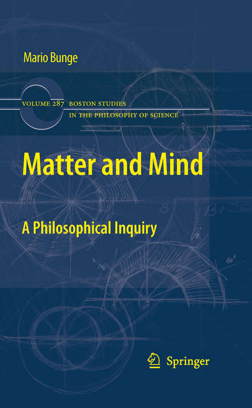 Book cover of Matter and Mind: A Philosophical Inquiry (2010) (Boston Studies in the Philosophy and History of Science #287)