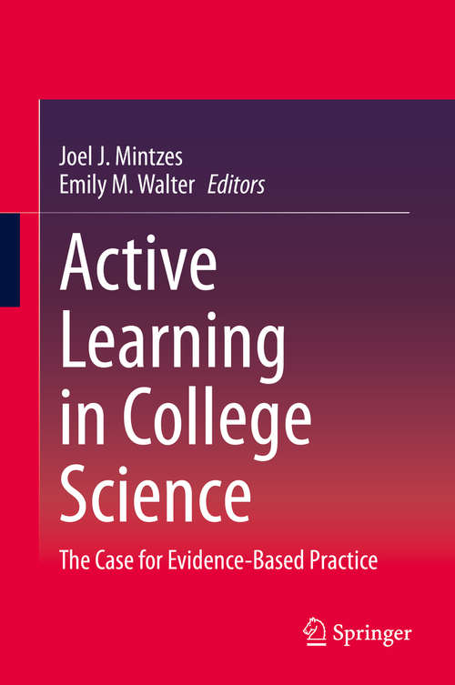 Book cover of Active Learning in College Science: The Case for Evidence-Based Practice (1st ed. 2020)