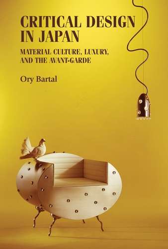 Book cover of Critical design in Japan: Material culture, luxury, and the avant-garde (Studies in Design and Material Culture)