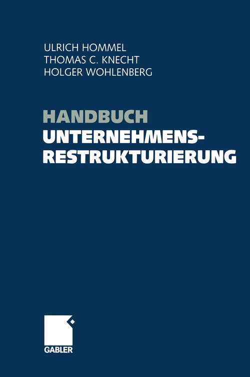 Book cover of Handbuch Unternehmensrestrukturierung: Grundlagen - Konzepte - Maßnahmen (2006)