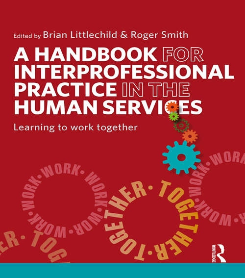 Book cover of A Handbook for Interprofessional Practice in the Human Services: Learning to Work Together