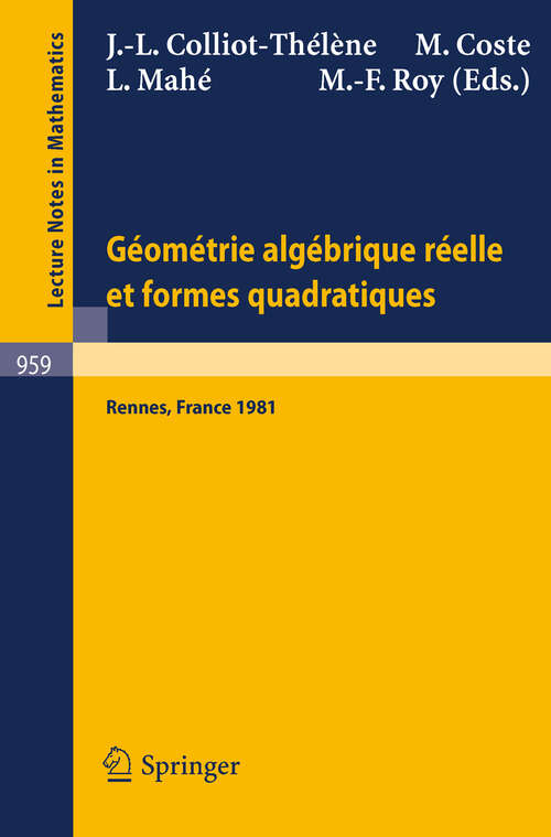Book cover of Geometrie algebrique reelle et formes quadratiques: Journees S.M.F., Universite de Rennes 1, Mai 1981 (1982) (Lecture Notes in Mathematics #959)