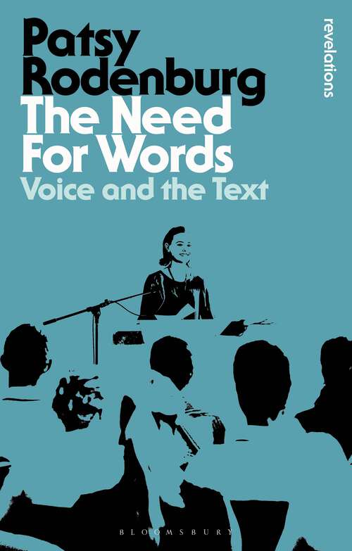 Book cover of The Need for Words: Voice and the Text (Bloomsbury Revelations)