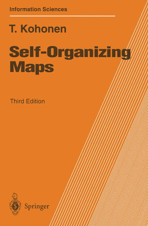 Book cover of Self-Organizing Maps (3rd ed. 2001) (Springer Series in Information Sciences #30)