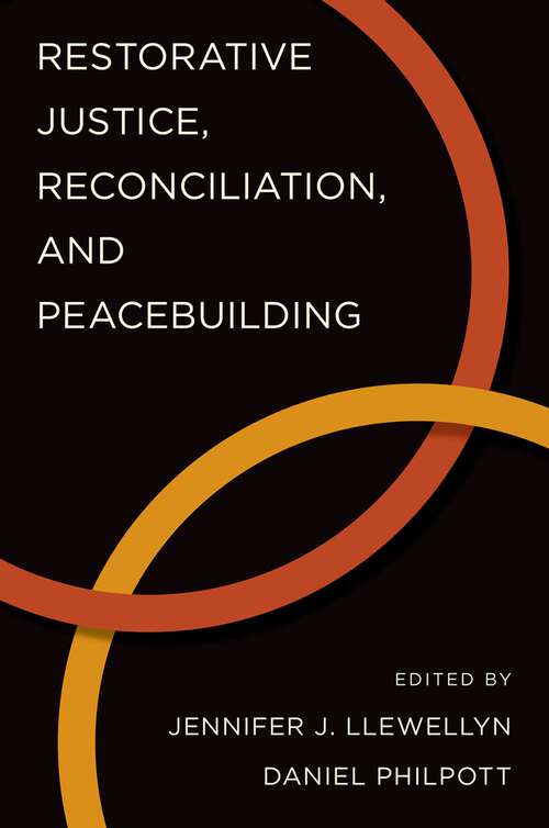 Book cover of Restorative Justice, Reconciliation, and Peacebuilding (Studies in Strategic Peacebuilding)