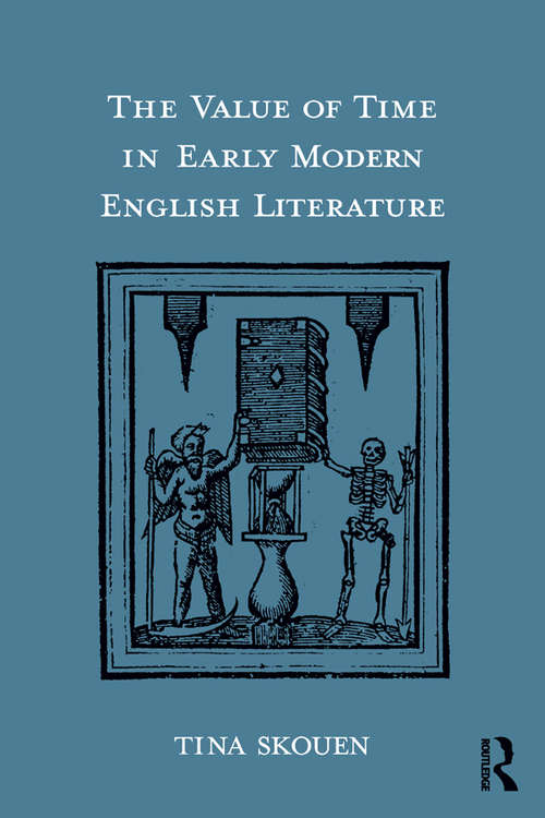 Book cover of The Value of Time in Early Modern English Literature