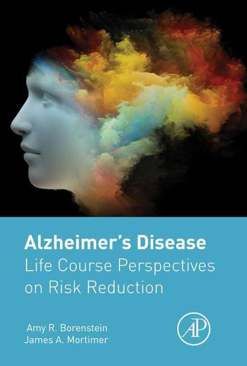 Book cover of Alzheimer's Disease: Life Course Perspectives on Risk Reduction (1)