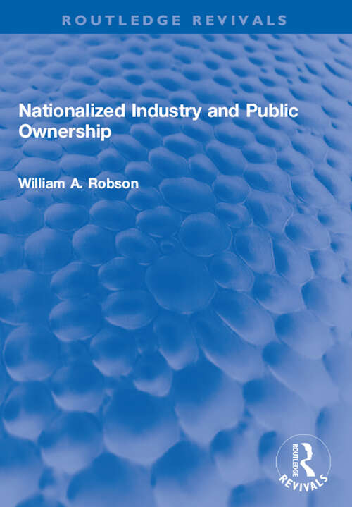 Book cover of Nationalized Industry and Public Ownership (Routledge Revivals)