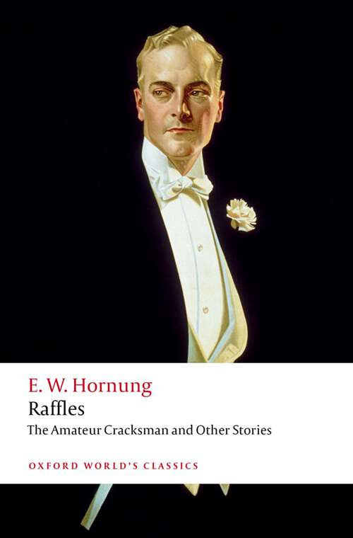 Book cover of Raffles: The Amateur Cracksman (Oxford World's Classics)