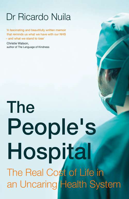 Book cover of The People's Hospital: The Real Cost of Life in an Uncaring Health System