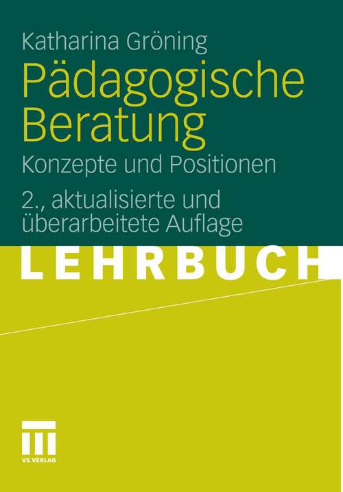 Book cover of Pädagogische Beratung: Konzepte und Positionen (2. Aufl. 2011)