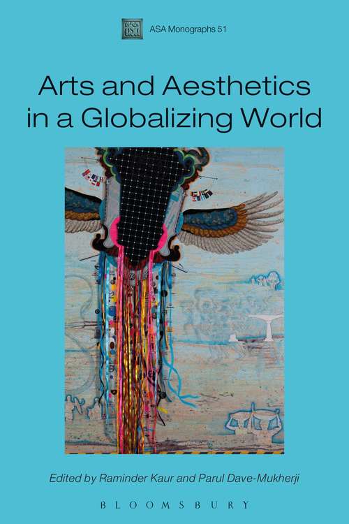 Book cover of Arts and Aesthetics in a Globalizing World (Association of Social Anthropologists Monographs)