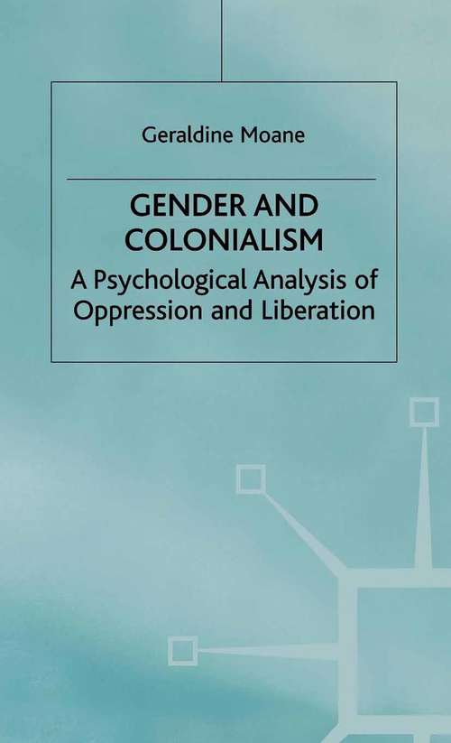 Book cover of Gender and Colonialism: A Psychological Analysis of Oppression and Liberation (1999)