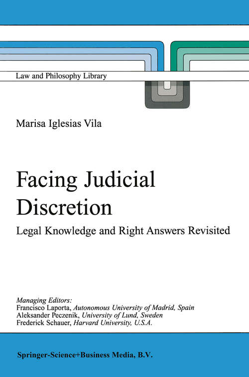 Book cover of Facing Judicial Discretion: Legal Knowledge and Right Answers Revisited (2001) (Law and Philosophy Library #49)