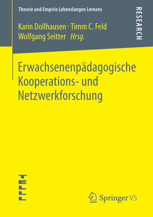 Book cover of Erwachsenenpädagogische Kooperations- und Netzwerkforschung (2013) (Theorie und Empirie Lebenslangen Lernens)