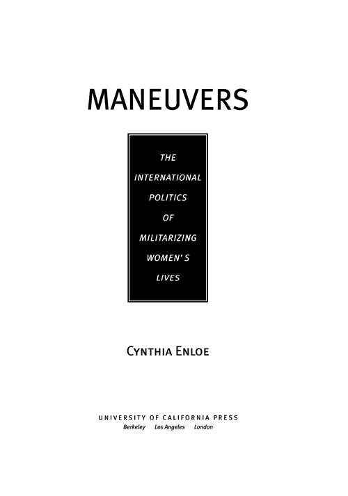 Book cover of Maneuvers: The International Politics Of Militarizing Women's Lives