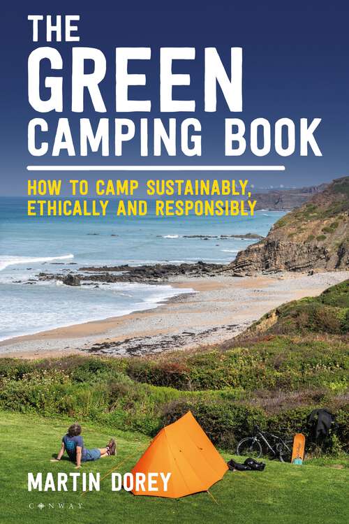 Book cover of The Green Camping Book: How to camp sustainably, ethically and responsibly