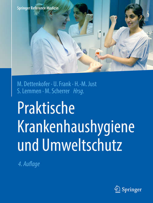 Book cover of Praktische Krankenhaushygiene und Umweltschutz (4. Aufl. 2018) (Springer Reference Medizin)