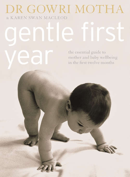 Book cover of Gentle First Year: The Essential Guide To Mother And Baby Wellbeing In The First Twelve Months (ePub edition)