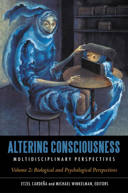 Book cover of Altering Consciousness [2 volumes]: Multidisciplinary Perspectives [2 volumes]