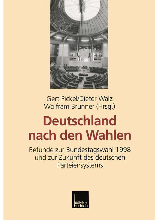 Book cover of Deutschland nach den Wahlen: Befunde zur Bundestagswahl 1998 und zur Zukunft des deutschen Parteiensystems (2000)