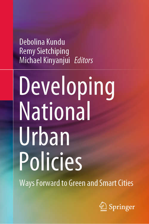 Book cover of Developing National Urban Policies: Ways Forward to Green and Smart Cities (1st ed. 2020)