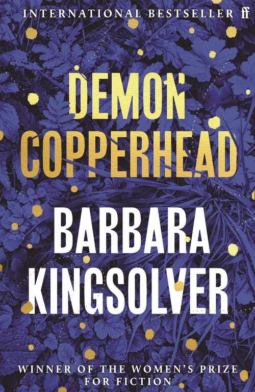 Book cover of Demon Copperhead: 'Without a doubt the best book I'll read this year' Kate Atkinson (Main)