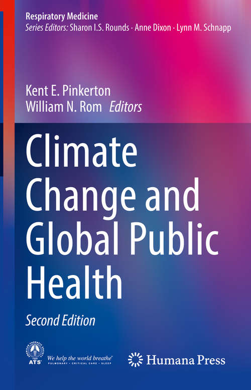 Book cover of Climate Change and Global Public Health: Air Pollution, Global Climate Change, And Wilderness (2nd ed. 2021) (Respiratory Medicine #7)