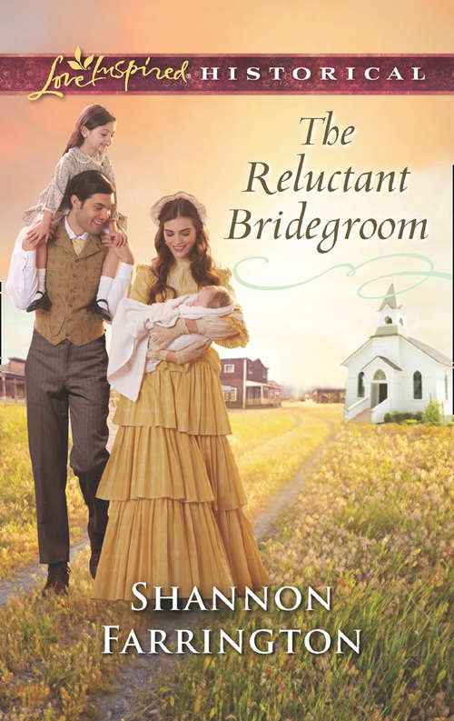 Book cover of The Reluctant Bridegroom: The Cowboy's City Girl Special Delivery Baby The Reluctant Bridegroom His Prairie Sweetheart (ePub edition) (Mills And Boon Love Inspired Historical Ser.)