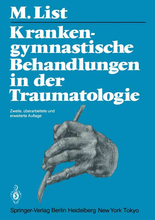 Book cover of Krankengymnastische Behandlungen in der Traumatologie (2. Aufl. 1986)