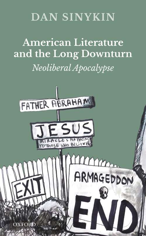 Book cover of American Literature and the Long Downturn: Neoliberal Apocalypse