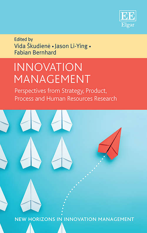 Book cover of Innovation Management: Perspectives from Strategy, Product, Process and Human Resources Research (New Horizons in Innovation Management series)