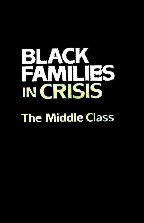 Book cover of Black Families In Crisis: The Middle Class