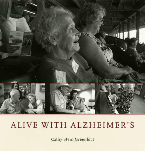 Book cover of Alive With Alzheimer's (PDF) (Center For American Places - Center Books On American Places Ser.)