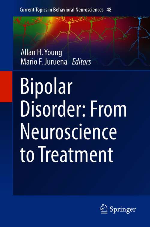 Book cover of Bipolar Disorder: From Neuroscience to Treatment (1st ed. 2021) (Current Topics in Behavioral Neurosciences #48)