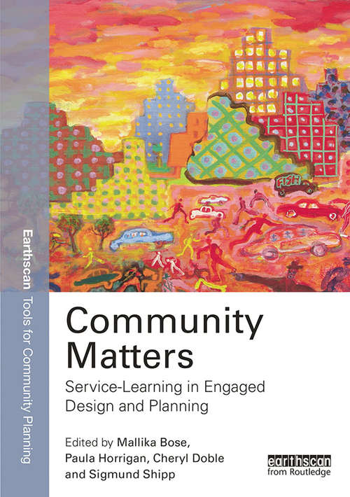 Book cover of Community Matters: Service-learning In Engaged Design And Planning (Earthscan Tools for Community Planning)