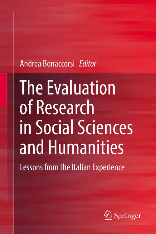 Book cover of The Evaluation of Research in Social Sciences and Humanities: Lessons from the Italian Experience