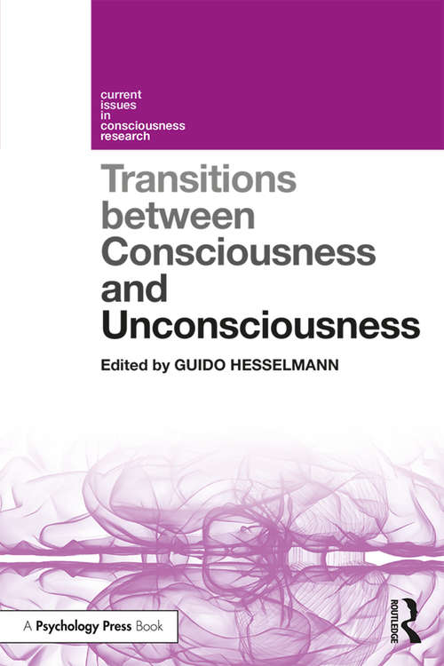 Book cover of Transitions Between Consciousness and Unconsciousness (Current Issues in Consciousness Research)