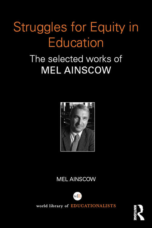 Book cover of Struggles for Equity in Education: The selected works of Mel Ainscow
