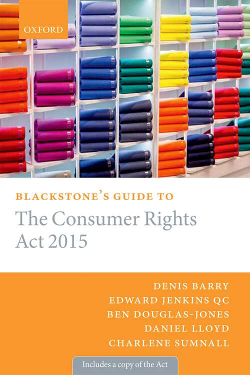 Book cover of Blackstone's Guide to the Consumer Rights Act 2015 (Blackstone's Guides)