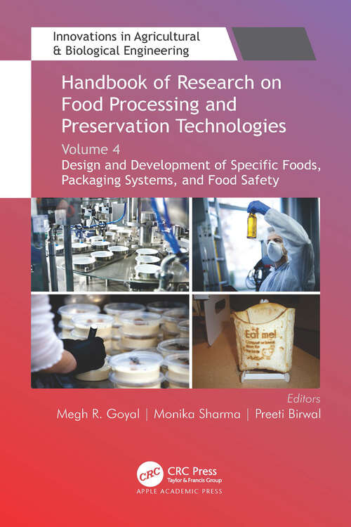 Book cover of Handbook of Research on Food Processing and Preservation Technologies: Volume 4: Design and Development of Specific Foods, Packaging Systems, and Food Safety (Innovations in Agricultural & Biological Engineering)