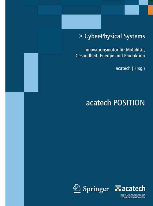 Book cover of Cyber-Physical Systems: Innovationsmotoren für Mobilität, Gesundheit, Energie und Produktion (2011) (acatech BEZIEHT POSITION #11)