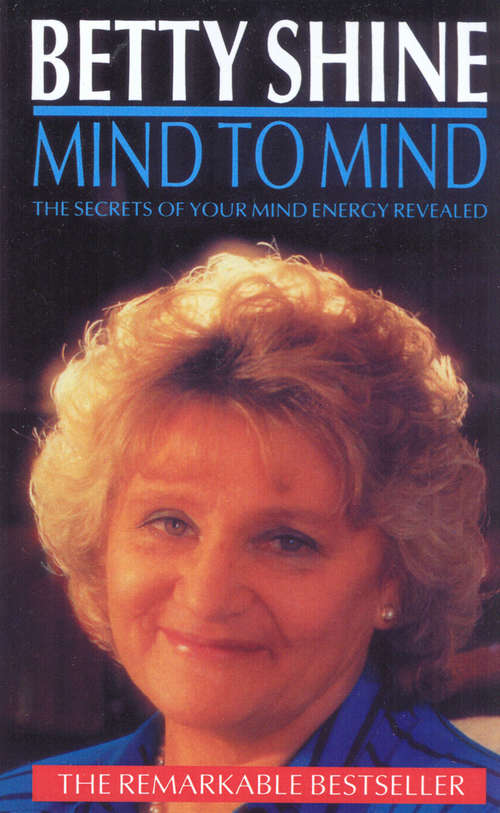 Book cover of Mind To Mind: The Secrets Of Your Mind Energy Revealed